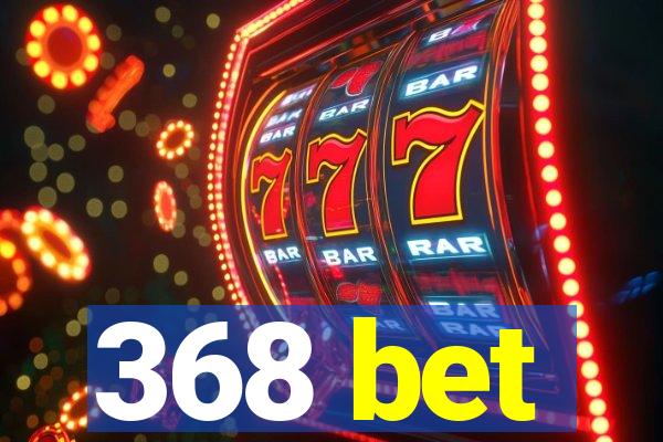 368 bet